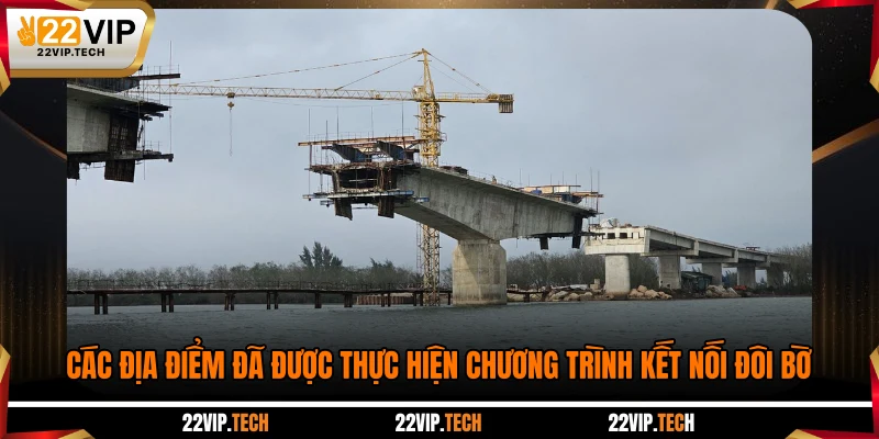 Các địa điểm đã được thực hiện chương trình kết nối đôi bờ